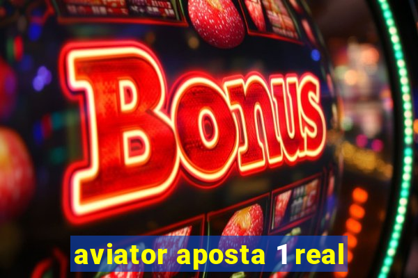 aviator aposta 1 real